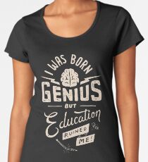 Born Genius Women's Premium T-Shirt