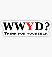 What Would You Do, Think for Yourself, Atheist Sticker