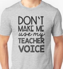 Teacher Voice Unisex T-Shirt