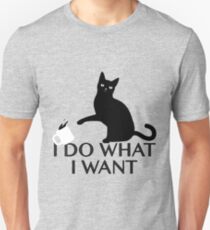 I do what I want Unisex T-Shirt