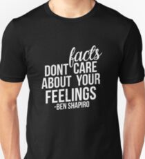 Facts Dont Care About Your Feelings Unisex T-Shirt