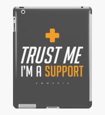 Trust me I'm a Support iPad Case/Skin