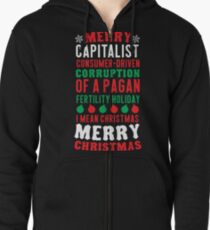 Merry Corruption Of A Pagan Holiday Zipped Hoodie
