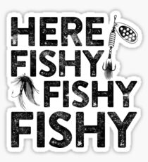 Here Fishy Fishy Fishy Sticker