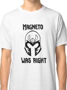 magneto was right t shirt