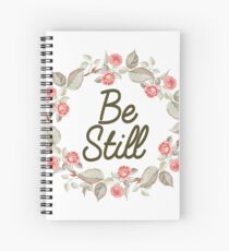Christian Designs - Be Still - Floral Wreath Text Spiral Notebook
