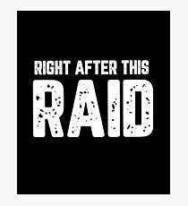 Lámina fotográfica Justo después de esta camiseta Raid Funny Gaming