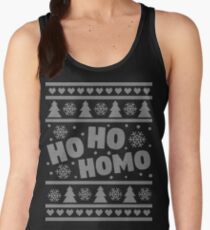 HO HO HOMO - Funny Ugly Christmas Sweater Shirt Women's Tank Top