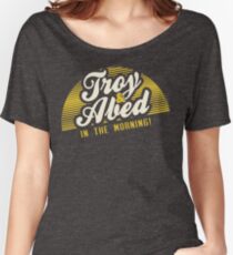 Troy and Abed in the Morning! Women's Relaxed Fit T-Shirt