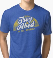 Troy and Abed in the Morning! Tri-blend T-Shirt