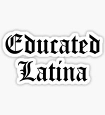 Educated Latina Sticker