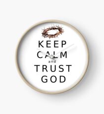 KEEP CALM & TRUST GOD Clock