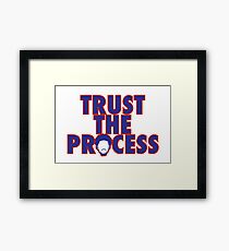 Trust The Process 4 Framed Print