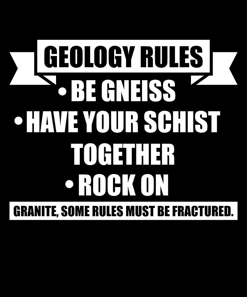"Geology Rules Funny Geology Rockhound" by CrimsonLeo Redbubble