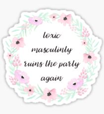 My Favorite Murder (toxic masculinity) Sticker