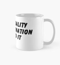 Individuality Has Imagination Behind It (Black writing) Mug