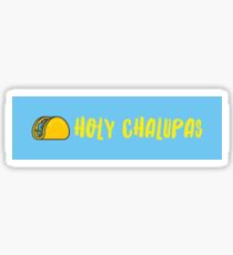 Fuller House - Holy Chalupas! Sticker