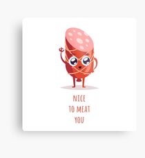 Nice To Meat You Metal Print