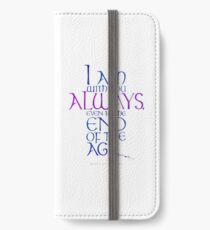 I Am With You Always iPhone Wallet/Case/Skin