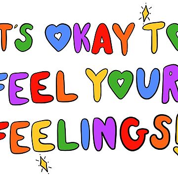 It's Okay To Feel Your Feelings! | Poster