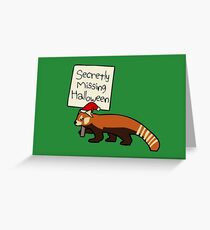 Secretly Missing Halloween (Christmas Red Panda) Greeting Card
