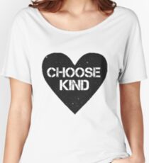 Choose Kind Heart Women's Relaxed Fit T-Shirt