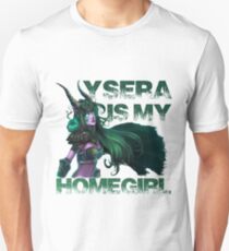 Ysera Is My Homegirl Unisex T-Shirt