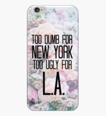 Zu dumm für New York, zu hässlich für LA iPhone-Hülle & Cover