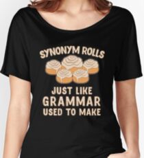 Synonym Rollen genau wie Grammatik benutzt, um Nahrungsmittelgeschenk zu machen Loose Fit T-Shirt