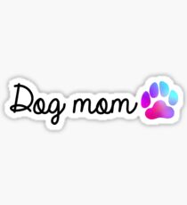 Dog Mom Sticker