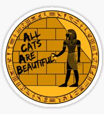 All Cats Are Beautiful Sticker