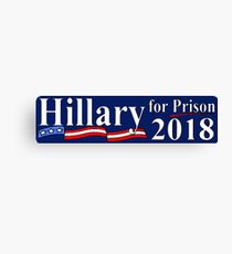 Hillary for prison 2018 BUMPER STICKER Canvas Print