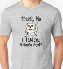 Trust Me I Know Science Stuff Funny Cat Design Unisex T-Shirt