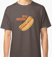 A Hot Dog is a Sandwich Classic T-Shirt