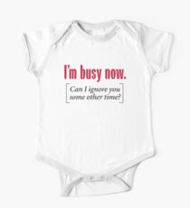 I'm Busy Now One Piece - Short Sleeve