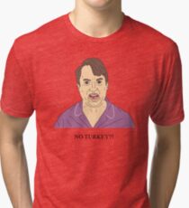 Mark Corrigan | NO TURKEY?! Tri-blend T-Shirt