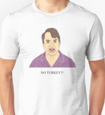 Mark Corrigan | NO TURKEY?! Unisex T-Shirt
