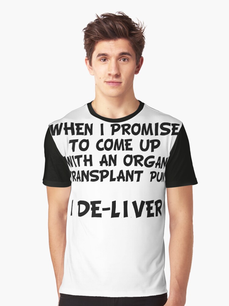 "I deliver organ transplant puns gift for Doctors" Graphic TShirt by