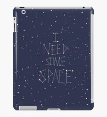 I Need Some Space iPad Case/Skin