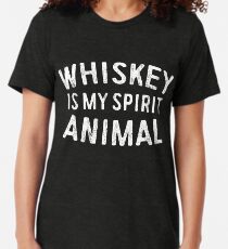 Camiseta de tejido mixto Whisky es mi espíritu animal