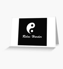 tai chi relax harder Greeting Card