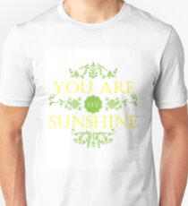 You Are My Sunshine Quote Unisex T-Shirt
