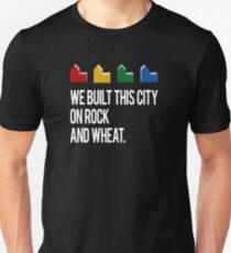 WE BUILT THIS CITY ON ROCK AND WHEAT Settlers of Catan Game black/white Unisex T-Shirt