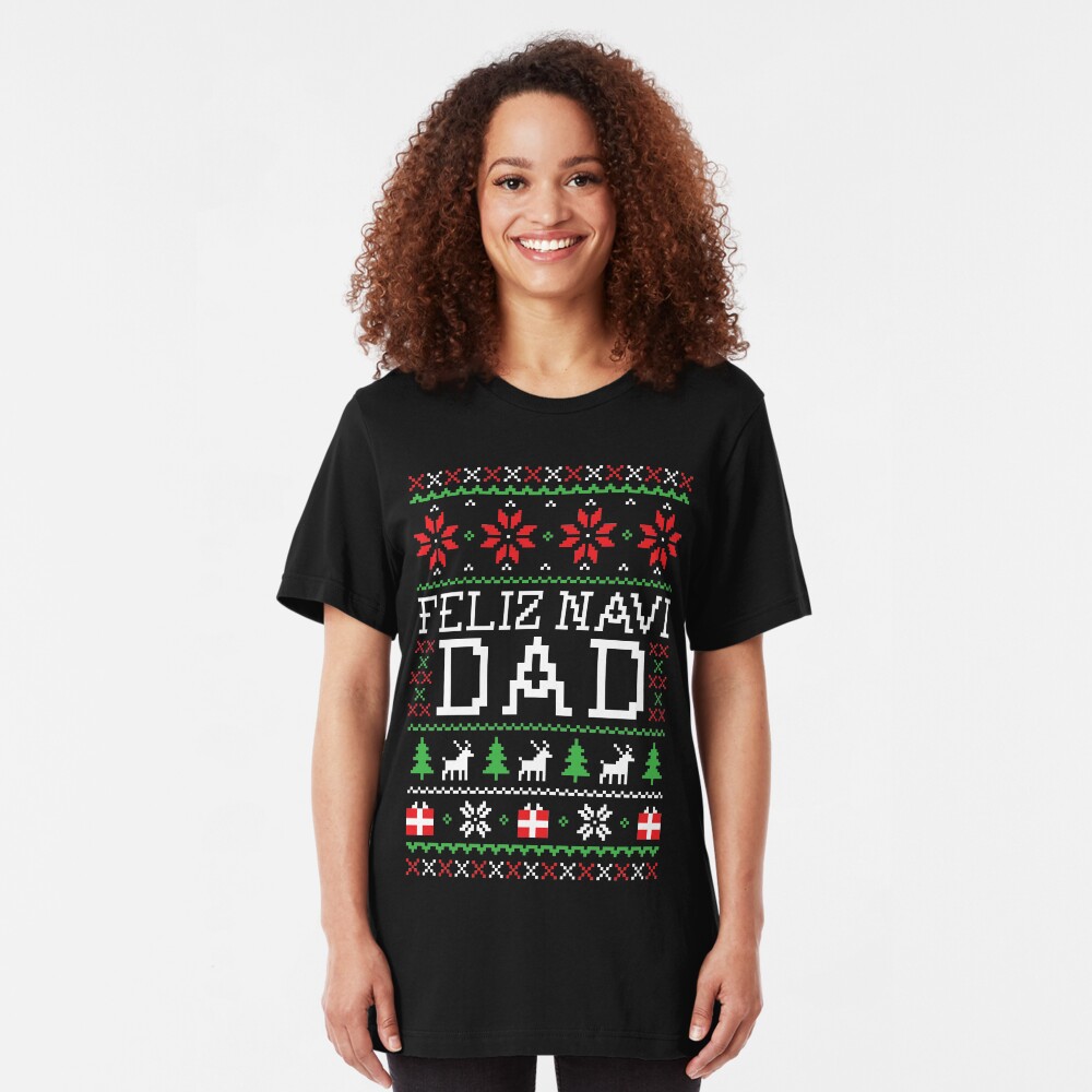 Feliz Navi DAD - Ugly Christmas Sweater Slim Fit T-Shirt