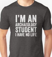Archeology Student Unisex T-Shirt