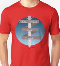 Not All Heroes Wear Capes Unisex T-Shirt