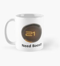 Need Boost! Mug