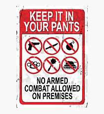 Yackley's Keep It In Your Pants Sign - Demon of the Underground Photographic Print