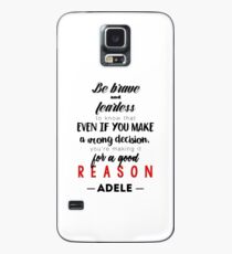 Be brave Case/Skin for Samsung Galaxy