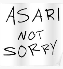 Asari Not Sorry Poster